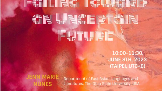 “Great Effort of Yours”_ the Poetics of Failing Toward an Uncertain Future